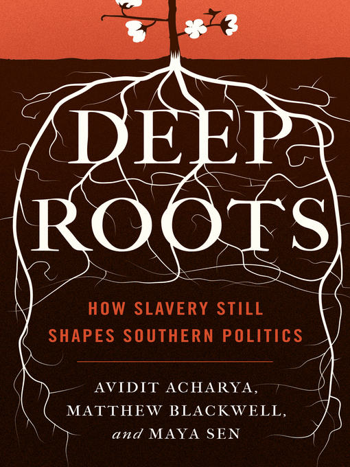 Title details for Deep Roots by Avidit Acharya - Available